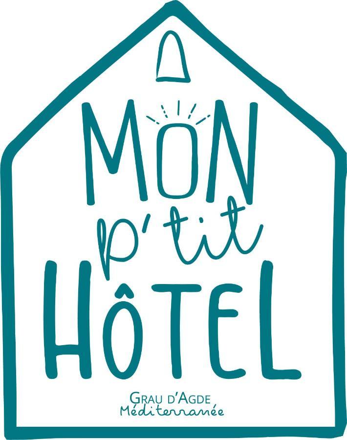 Mon P'Tit Hotel Le Grau d'Agde Exterior foto