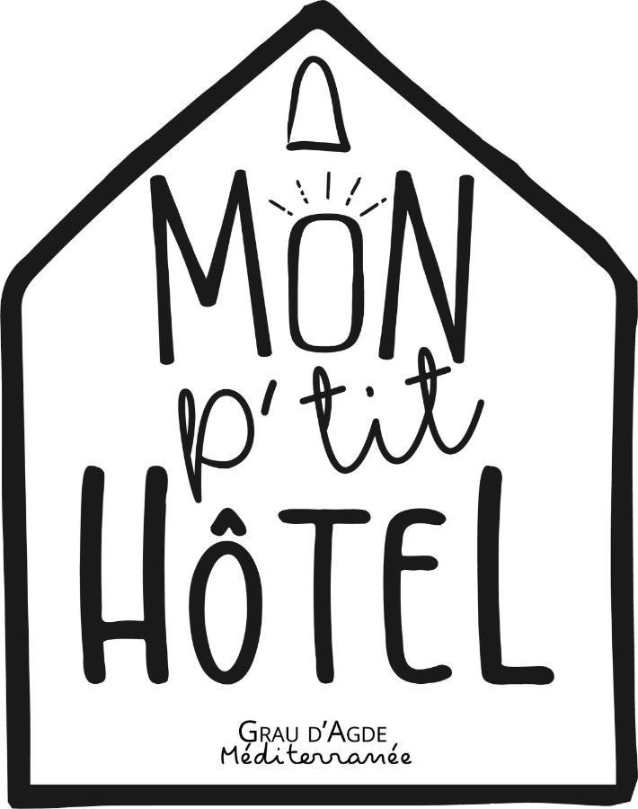 Mon P'Tit Hotel Le Grau d'Agde Exterior foto