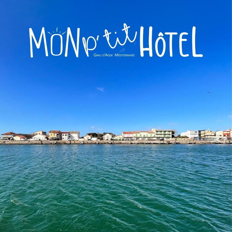 Mon P'Tit Hotel Le Grau d'Agde Exterior foto
